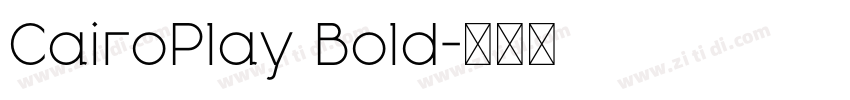 CairoPlay Bold字体转换